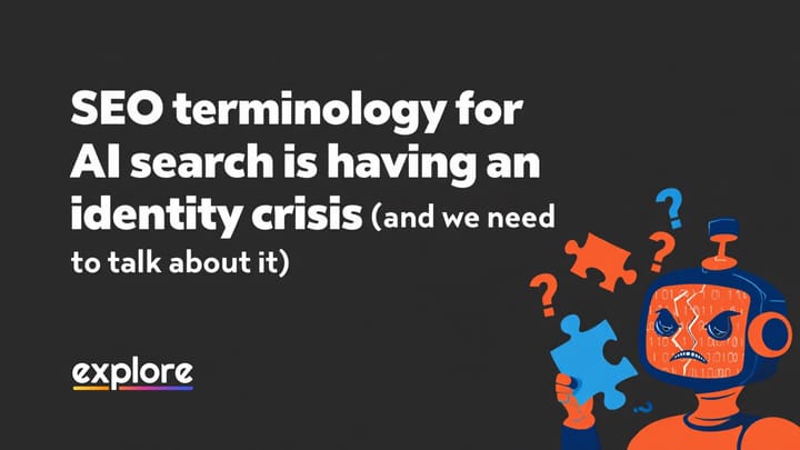 SEO terminology for AI search is having an identity crisis (and we need to talk about it)
